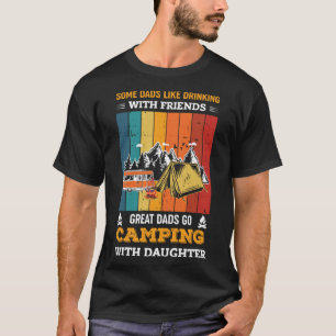 T-shirt Great Dads Go Camping Avec Fille Fatheru2019s D