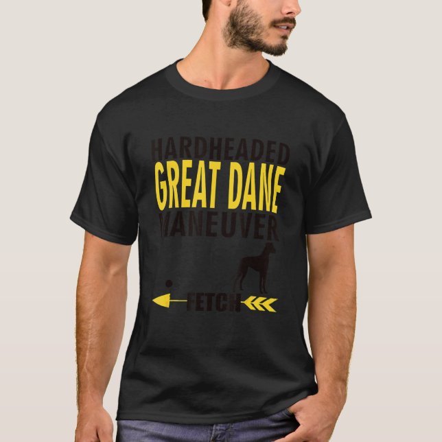 T-shirt Great Dane  Dog Owners K9 Puppy Hardheaded Manueve (Devant)