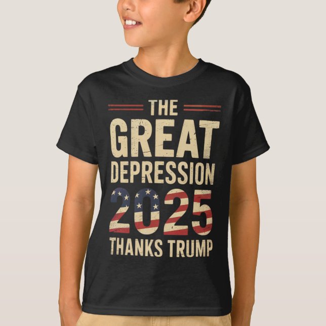 T-shirt Great Depression 2025 Thanks Trump Ironic Politica (Devant)