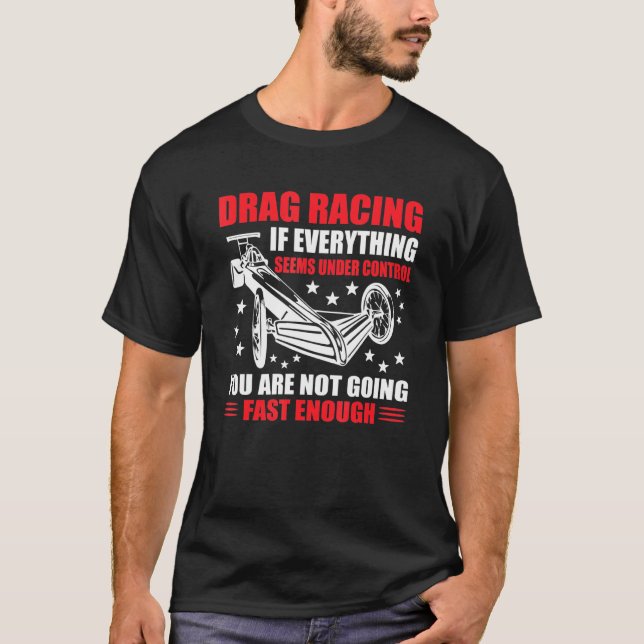 T-shirt Great Drag Racing Dit Muscle Car Dragster Drag  (Devant)