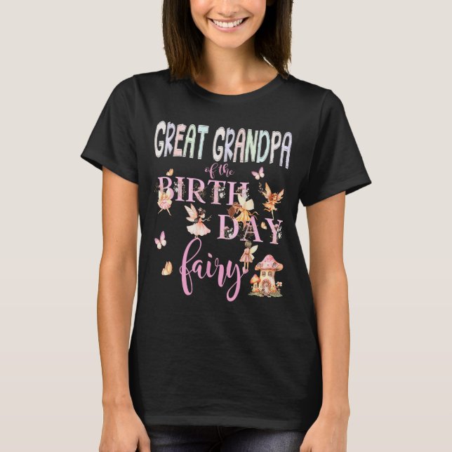 T-shirt Great Grandpa Of The Birthday Fairy Birthday Girl  (Devant)
