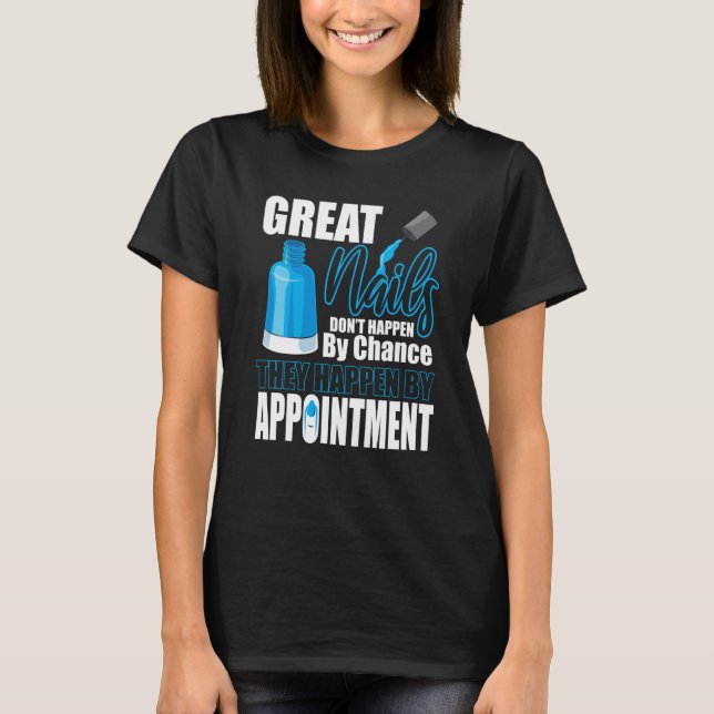 T-shirt Great Nails Chance de rendez-vous Tech Manicurist  (Devant)