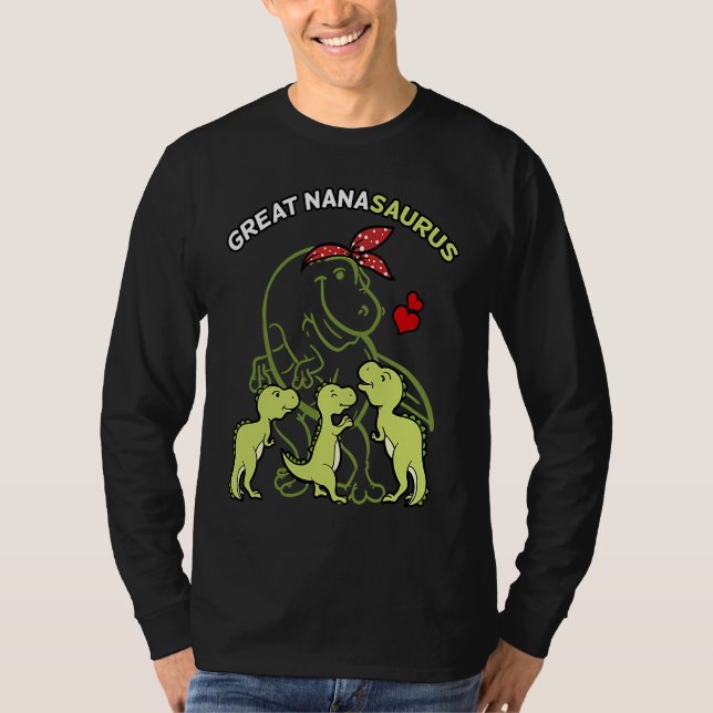 T-shirt Great Nanasaurus Great Nana Tyrannosaurus Dinosaur (Devant)