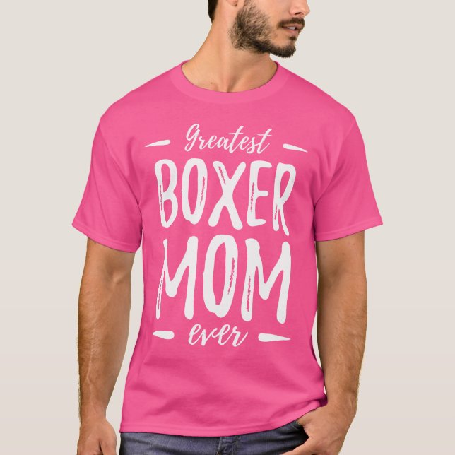 T-shirt Greatest Boxer Mom Funny Chien Mom Idée cadeau (Devant)