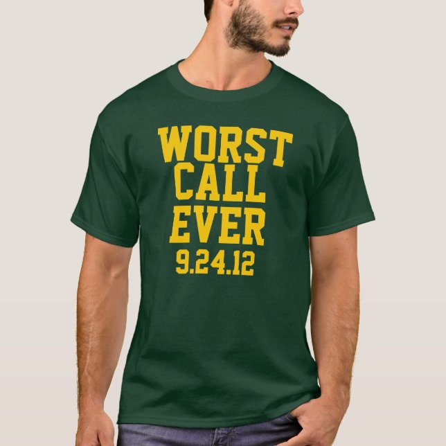 T-shirt Green Bay Football : Le Pire Appel Jamais 9/24/12  (Devant)