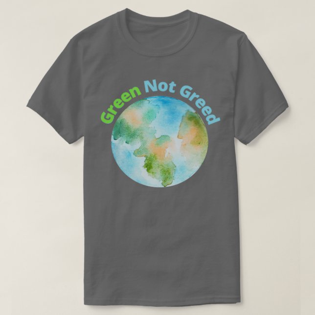 T-shirt Green Not Greed (Design devant)