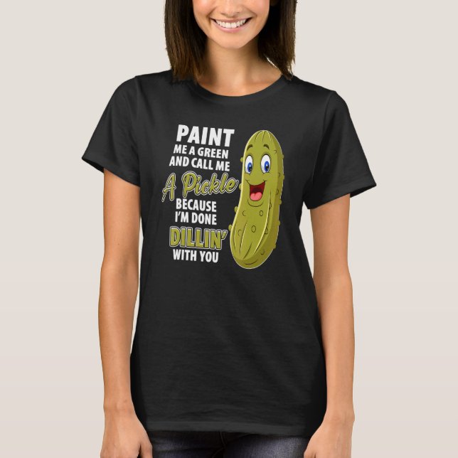 T-shirt Green Pickle Dillin Joke Pun Vegetarian Cucumber (Devant)