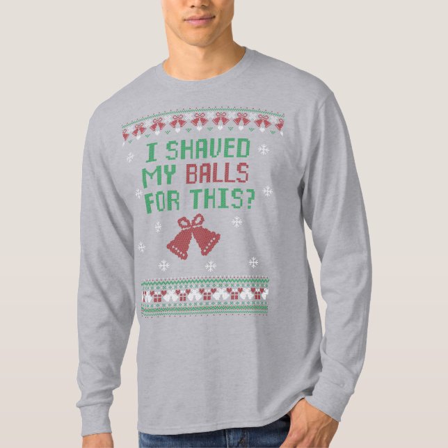 T-shirt Green Red White | I Shaved My Balls For This? (Devant)