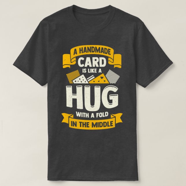 T-shirt Greeting Card Making Handmade Hob (Design devant)