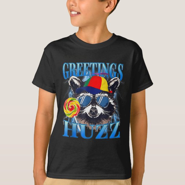 T-shirt Greetings Huzz Raccoon Meme Chaos Humor Vibes  (Devant)
