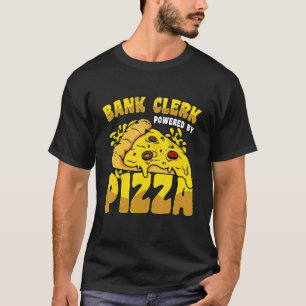 T-shirt Greffier Bancaire Actionné Par Pizza Banker Financ