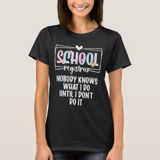 T-shirt Greffier Scolaire Personne Ne Sait Ce Que Je Fait
