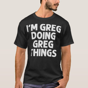 T-shirt GREG Cadeau Faire Nom Les Choses Drôle Personnalis