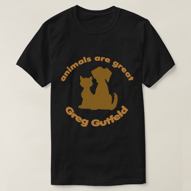 T-shirt Greg Gutfeld, Les animaux sont un grand cadeau pou (Design devant)