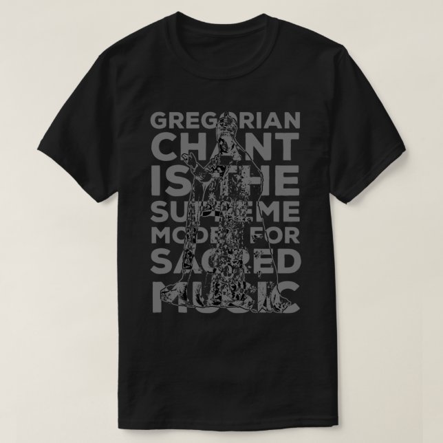 T-shirt Grégorien Chant est le modèle suprême de Mu Sacré (Design devant)