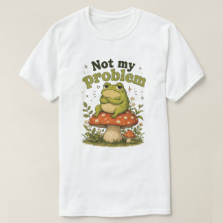 T-shirt Grenouille Pas Mon Problème | Grenouille D