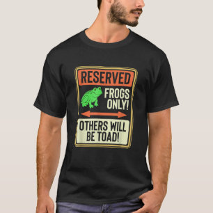 T-shirt Grenouilles Réservées Seuls D'Autres Seront Mis Dr