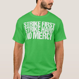 T-shirt Grève D'Abord Grève Dur Pas De Miséricorde