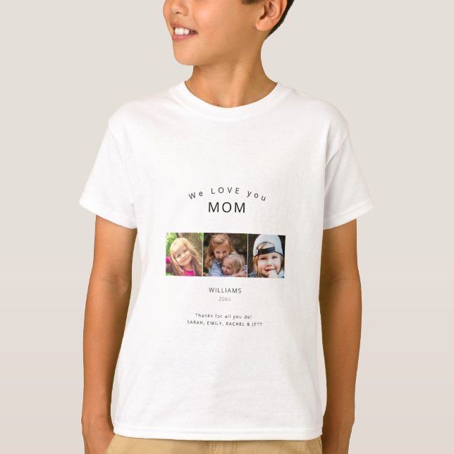 T-shirt Grey 3 Photo Message We Love you Mom Names (Devant)