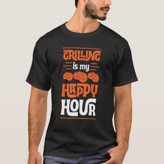 T-shirt Grilling Is My Happy Hour Grill Meat Cow Steak