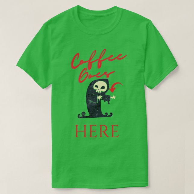 T-shirt Grim a besoin de café (Design devant)