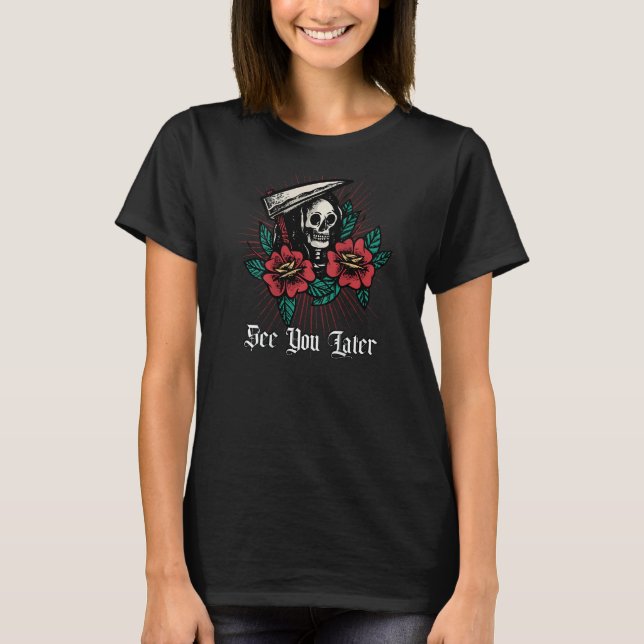 T-shirt Grim Reaper Tattoo Style Traditional See You Later (Devant)