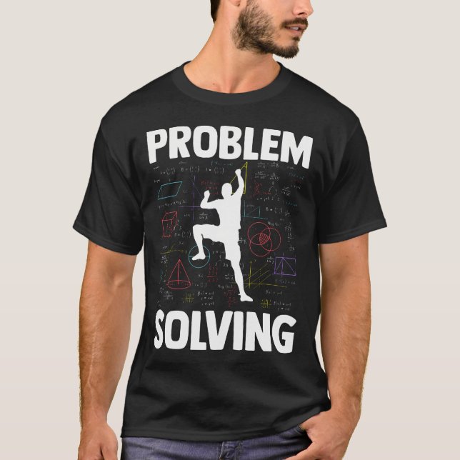 T-shirt Grimpeur de résolution de problèmes Pun Escalade (Devant)