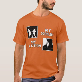 T-shirt Grimpeur Mon Problème Ma Solution Pictogramme Papa