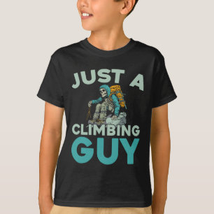 T-shirt Grimpeur Montagne - Grimper Bloc Rocher Juste Un C
