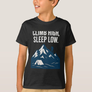 T-shirt Grimpez haut, dormez bas Graphisme d'escalade de m