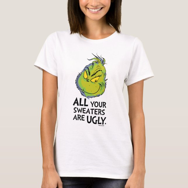 T-shirt Grinch | All Your Sweaters Are Ugly (Devant)