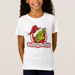 T-Shirt Grinch   Je suis toujours en saison