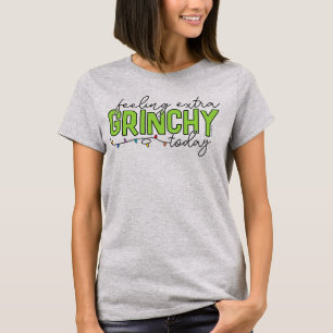 T-shirt Grinch Sentiment Extra Grincheux Aujourd'hui 2