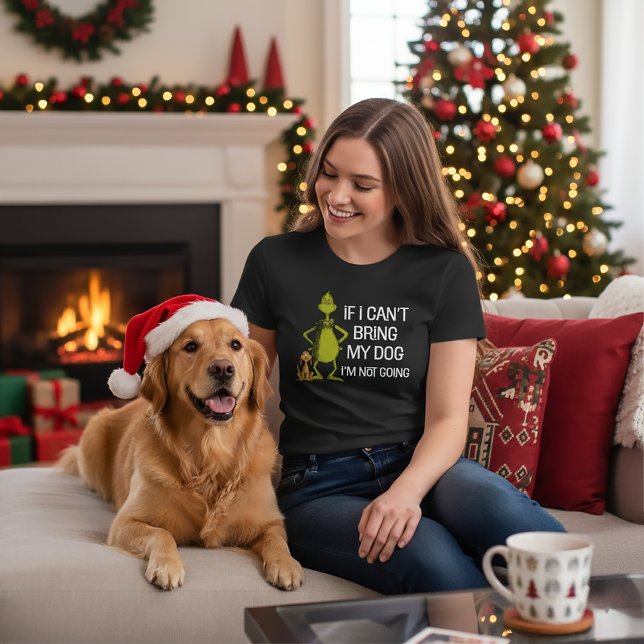T-shirt Grinch Si je ne peux pas amener mon chien je ne vi (Créateur téléchargé)