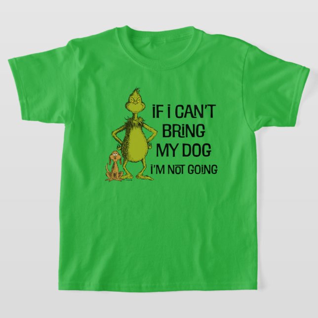 T-shirt Grinch Si je ne peux pas amener mon chien je ne vi (Poser)