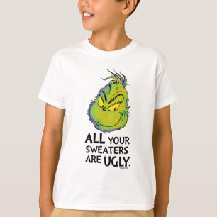 T-shirt Grinch   Toutes Vos Chemises Sont Laides Citation