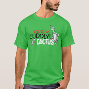 T-shirt Grinch Vous êtes aussi câlin qu'un cactus Citati