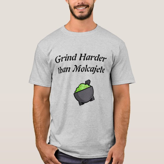 T-shirt Grind Plus Harder Que Molcajete (Devant)