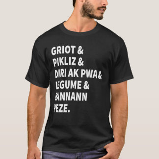 T-shirt Griot et Pikliz et tout bon Haïti nourriture