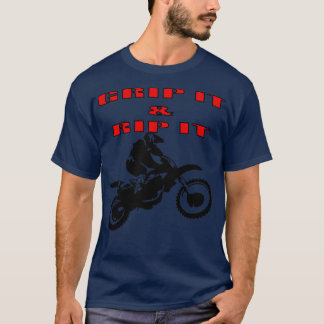 T-shirt Grip It and Rip It Dirt Bike Racer 1
