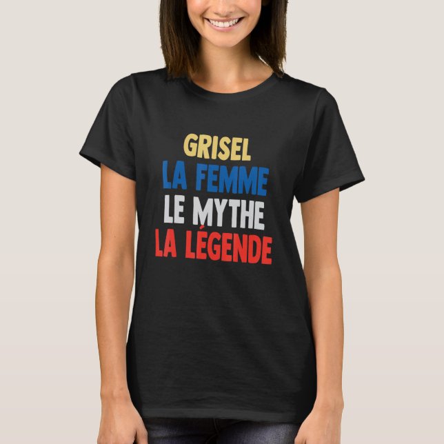 T-shirt Grisel La Femme Le Mythe La Légende de Grisel (Devant)