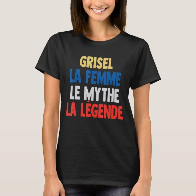 T-shirt Grisel La Femme Le Mythe La Légende de Grisel (Devant)