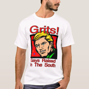 T-shirt Grits ! Gays Élevés Dans Le Sud