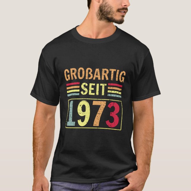T-shirt Groãÿig Seit 1973 Salutation de naissance B-Day (Devant)