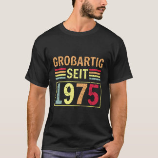 T-shirt Groãÿig Seit 1975 Greeting Birth B-Day