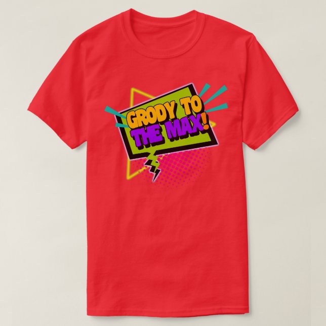 T-shirt Grody Au Max Funny 90s Dit (Design devant)