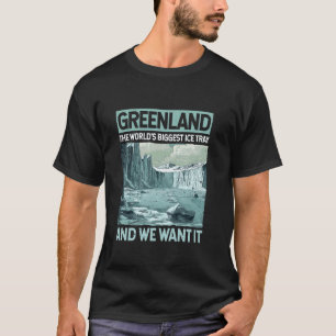 T-shirt Groenland Nous le voulons, le plus grand bac à gla