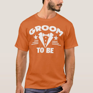 T-shirt Groom And Bride Mariage s Groom To Be 2017