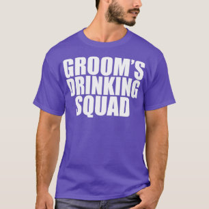 T-shirt Groom Boire Squad Party Groomsmen Bachelor Part