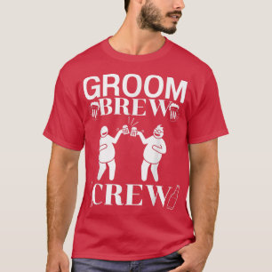 T-shirt Groom Brew Crew Groomsmen Bachelor Team Groomsmen